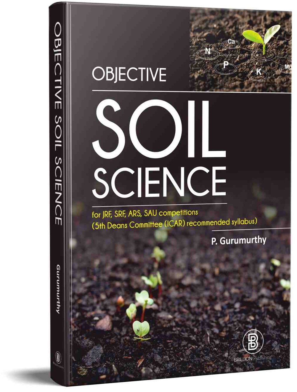 Objective Soil Science for JRF, SRF, ARS, SAU competitions (5th Deans